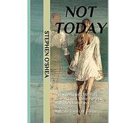 Not Today: Passion Against His Past. Love Against Their Present. Will They Ever Find Happiness? Will She Ever Let Them?