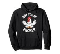 Not Today Pecker Funny Meditating Chicken Humour Sweat à Capuche