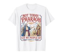 Not Today, Pharaoh Let My People Go Exodus 5:1 Jésus Croix T-Shirt