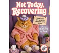 Not Today, Recovering: A Funny Get Well Soon Activity Book for Adults with Large-Print Word Searches, Crosswords, Sudoku, Mazes, and Word Games