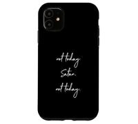 Not Today Satan Not Today Funny Saying, Christian Love Coque pour iPhone 11