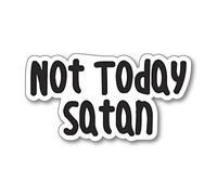 Not Today Satan Sticker Decal Motivational Great Happy Cheerful Inspirational