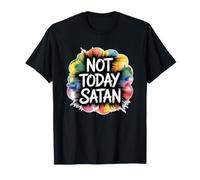 Not Today Satan T-Shirt