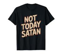 Not Today Satan T-Shirt