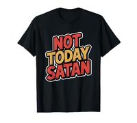 Not Today Satan T-Shirt Graphique avec Valeur