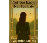 Not Too Early, Not Too Late