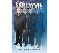 Not Too Early, Not Too Late: Life After Retirement