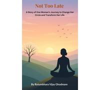 Not Too Late - Rutumbhara Ghodmare - Rutumbhara Ghodmare - ebook (ePub) - Livre