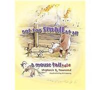 Not Too Small At All Stephanie Townsend (Auteur)