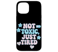 Not Toxic Just Tired Pastel Sad Star Citation Tee Coque pour iPhone 15
