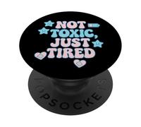 Not Toxic Just Tired Pastel Sad Star Citation Tee PopSockets PopGrip Adhésif