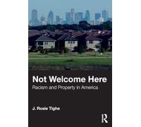 Not Welcome Here: Racism and Property in America