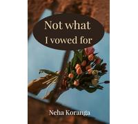 Not what I vowed for