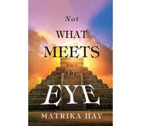 Not What Meets The Eye