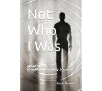 Not Who I Was: A 52-Week Identity Recovery Journal