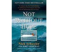 Not Without Hope Schuyler, Nick, Longman, Jere (Auteur)