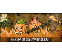 Not without my donuts (PC)