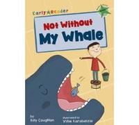 Not Without My Whale (Early Reader) (Early Reader Green) - [Version Originale] Inconnu (Auteur)