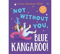 Not Without You, Blue Kangaroo