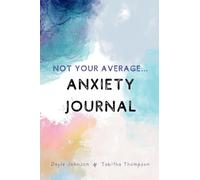 Not Your Average Anxiety Journal