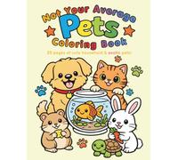 Not Your Average Pets Coloring Book: 25 Cute & Exotic Animals to Color and Name - For Kids Ages 4-8