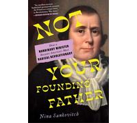 Not Your Founding Father: How a Nonbinary Minister Became America's Most Radical Revolutionary