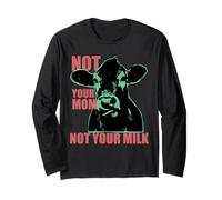 Not Your MOM Not Your Milk Anti Dairy Vegan Animal Love Manche Longue