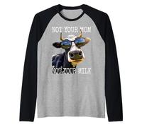 Not Your Mom Not Your Milk Mom Vegan Végétarien Végétalien Manche Raglan