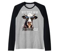 Not Your Mom Not Your Milk Mom Vegan Végétarien Végétalien Manche Raglan