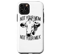 Not Your Mom Not Your Milk Mum Vegan Végétarien Végétalien Coque pour iPhone 11 Pro