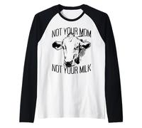Not Your Mom Not Your Milk Mum Vegan Végétarien Végétalien Manche Raglan