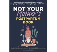 Not Your Mother's Postpartum Book