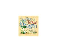 Not Your Typical Dragon