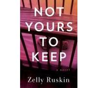 Not Yours To Keep
