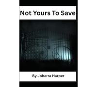 Not Yours To Save