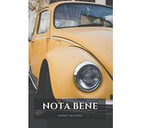 Nota bene - Carnet de notes: Des pages pour écrire vos motivations, vos choses à faire, votre calendrier vos secret et vos émotions | Notez vos ... sont enregistrées | fan de voiture coccinelle