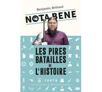 Nota Bene : les pires batailles de l'histoire