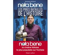 Nota Bene - Les pires batailles de l'histoire - Benjamin Brillaud (Nota Bene) - Robert Laffont - broché - Essai