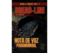 NOTA DE VOZ PARANORMAL - DARK & CREEPY VOL. 1: Novela Corta de Terror Psicológico, J-Horror y Suspenso Paranormal Digital