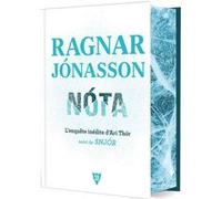 Nóta, l enquête inédite d Ari Thór - suivi de Snjór Ragnar Jónasson (Auteur)
