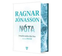 Nóta, l enquête inédite d Ari Thór - suivi de Snjór: (Relié, édition collector 10e anniversaire)