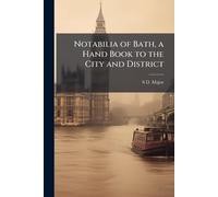 Notabilia of Bath, a Hand Book to the City and District