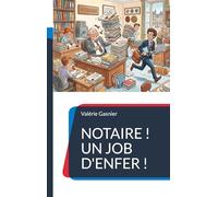 Notaire ! Un job d'enfer !