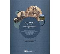 notaires d hier et d aujourd hui