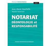 Notariat: Déontologie et responsabilité