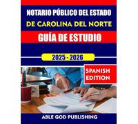 NOTARIO PÚBLICO DEL ESTADO DE CAROLINA DEL NORTE GUÍA DE ESTUDIO 2025-2026: El manual completo para aprobar el examen de Notario de NCS con confianza