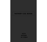 Notary Log Book - Best Notary in Town: Discreet Classic Edition (Pocket Size) | 200 Numbered Records, 2 Entries per Page | Professional Notary Journal ... Jurats, Oaths, and Copy Certifications