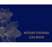 Notary Log Book Blue: An Elegant Professional Pocket Size Notary Public Record Book For Men, Women, and Mobile Notary To Capture Legal Documents, ... Thumb Prints, and Numbered Notarial Records