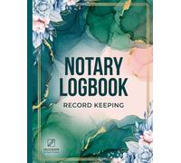 Notary LogBook: Professional Notary Record Log Book for Recording Notarial Acts, Signer Information, Identification, Documents, Fees and Notes