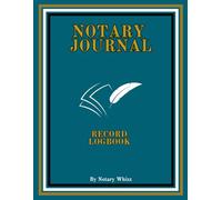 Notary Public Record Book: 300 Entries, Two Witness Sections, Loan Signing Terms, Holiday Calendar, and Rescission Guidelines for Loan Signings Agents ... Notary Public Record Keeping Book"